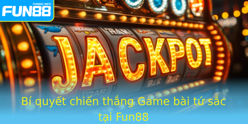 Game bài tứ sắc - Bí quyết chiến thắng và trải nghiệm đỉnh cao tại Fun88 3 Bi Quyet Chien Thang Stronggame Bai Tu Sacstrong Tai Strongfun88Strong